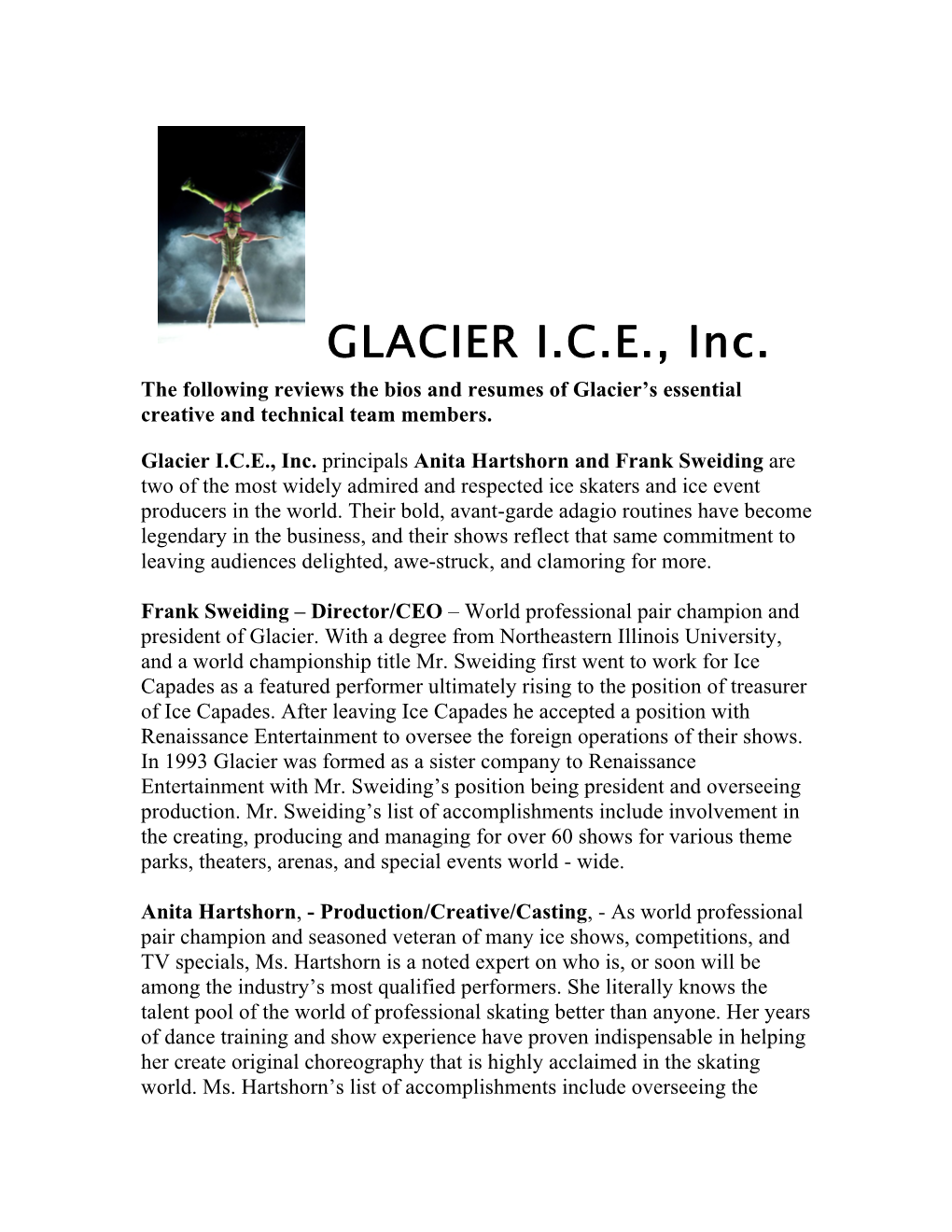 GLACIER I.C.E., Inc. the Following Reviews the Bios and Resumes of Glacier’S Essential Creative and Technical Team Members