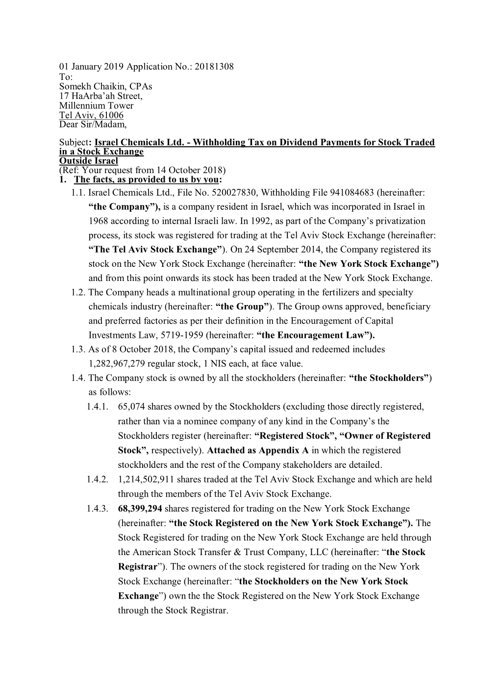 01 January 2019 Application No.: 20181308 To: Somekh Chaikin, Cpas 17 Haarba’Ah Street, Millennium Tower Tel Aviv, 61006 Dear Sir/Madam