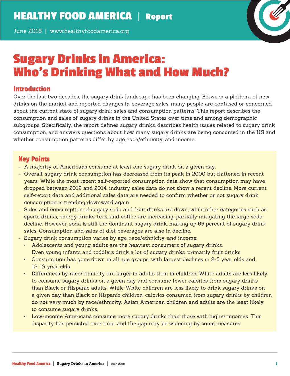 Sugary Drinks in America: Who's Drinking What and How Much? Introduction Over the Last Two Decades, the Sugary Drink Landscape Has Been Changing