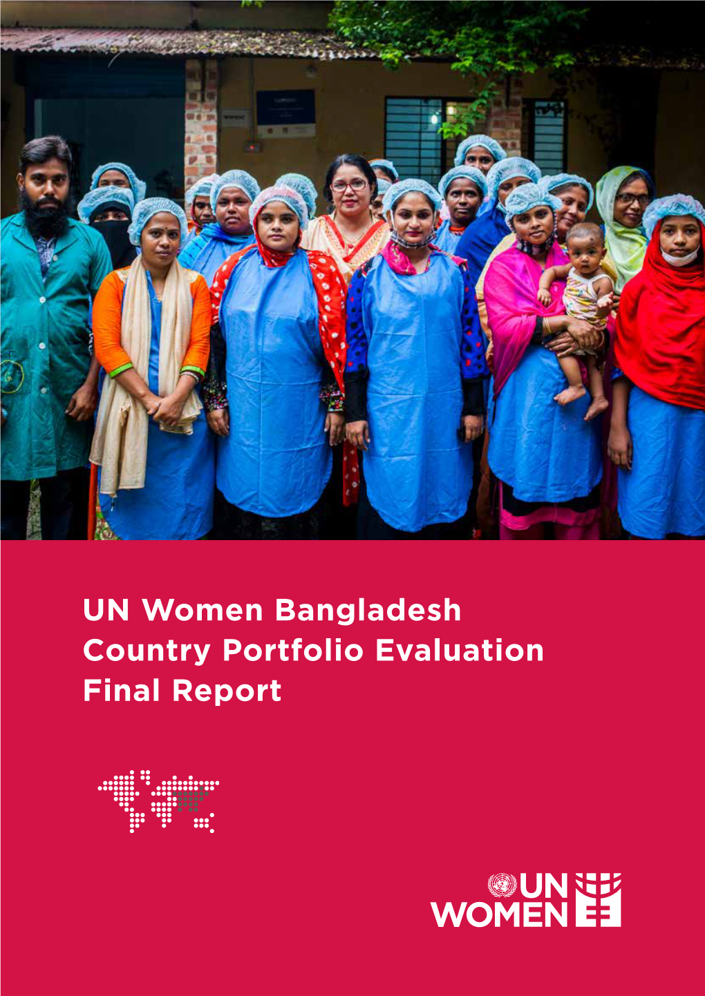 UN Women Bangladesh Country Portfolio Evaluation Final Report