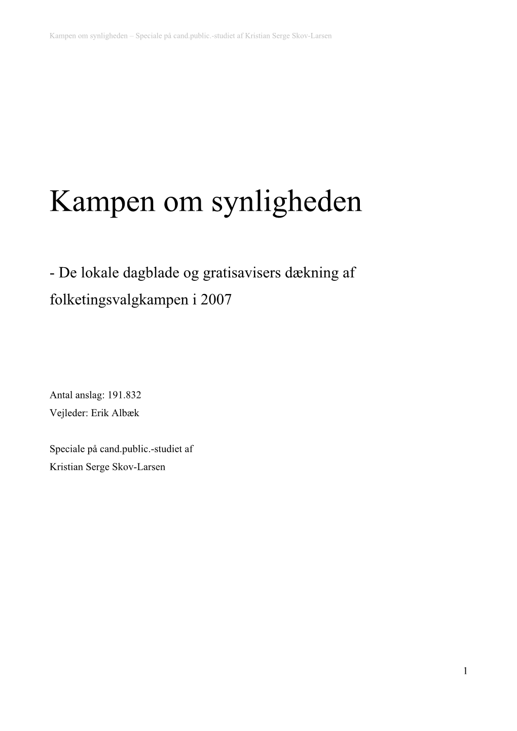 Kampen Om Synligheden – Speciale På Cand.Public.-Studiet Af Kristian Serge Skov-Larsen
