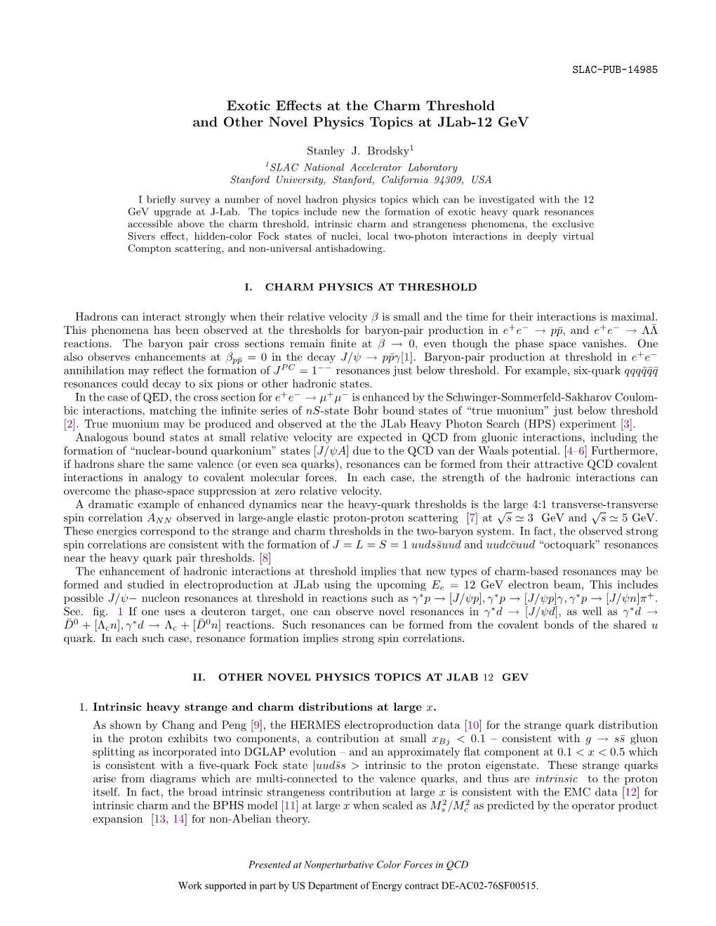 Exotic Effects at the Charm Threshold and Other Novel Physics Topics at Jlab-12