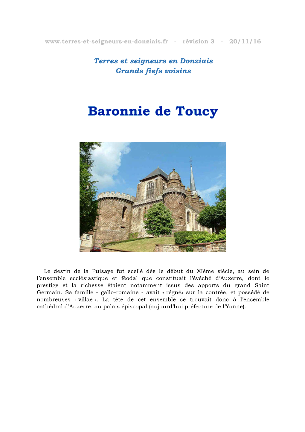 Baronnie De Toucy Avait Été Créée Par Hugues De Chalon, Évêque D’Auxerre, Au Début Du Xième Siècle, Par Inféodation D’Une Partie Du Territoire Qu’Il Contrôlait