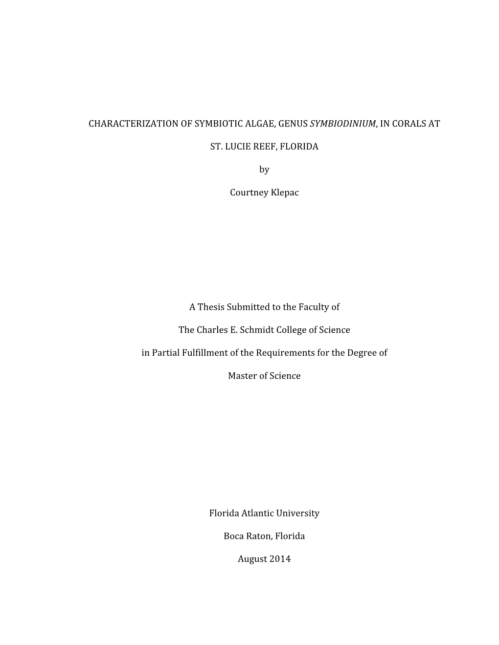 Characterization of Symbiotic Algae, Genus Symbiodinium, in Corals at St