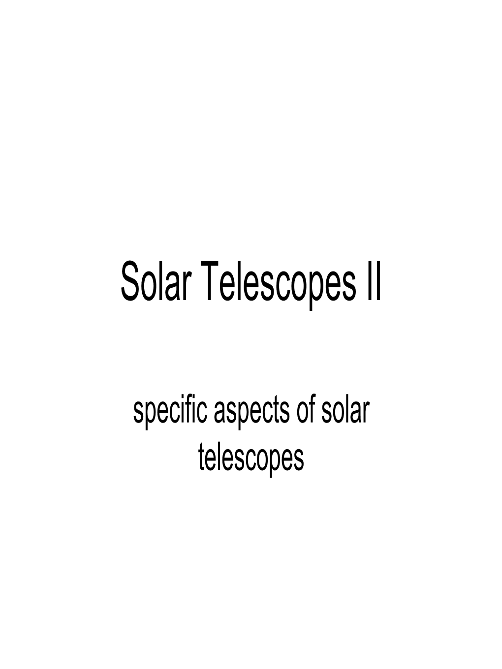 Solar Telescopes II