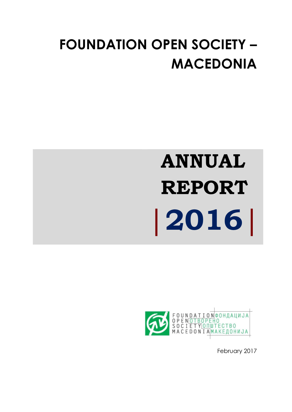 ANNUAL REPORT 2016 | Foundation Open Society - Macedonia | 2