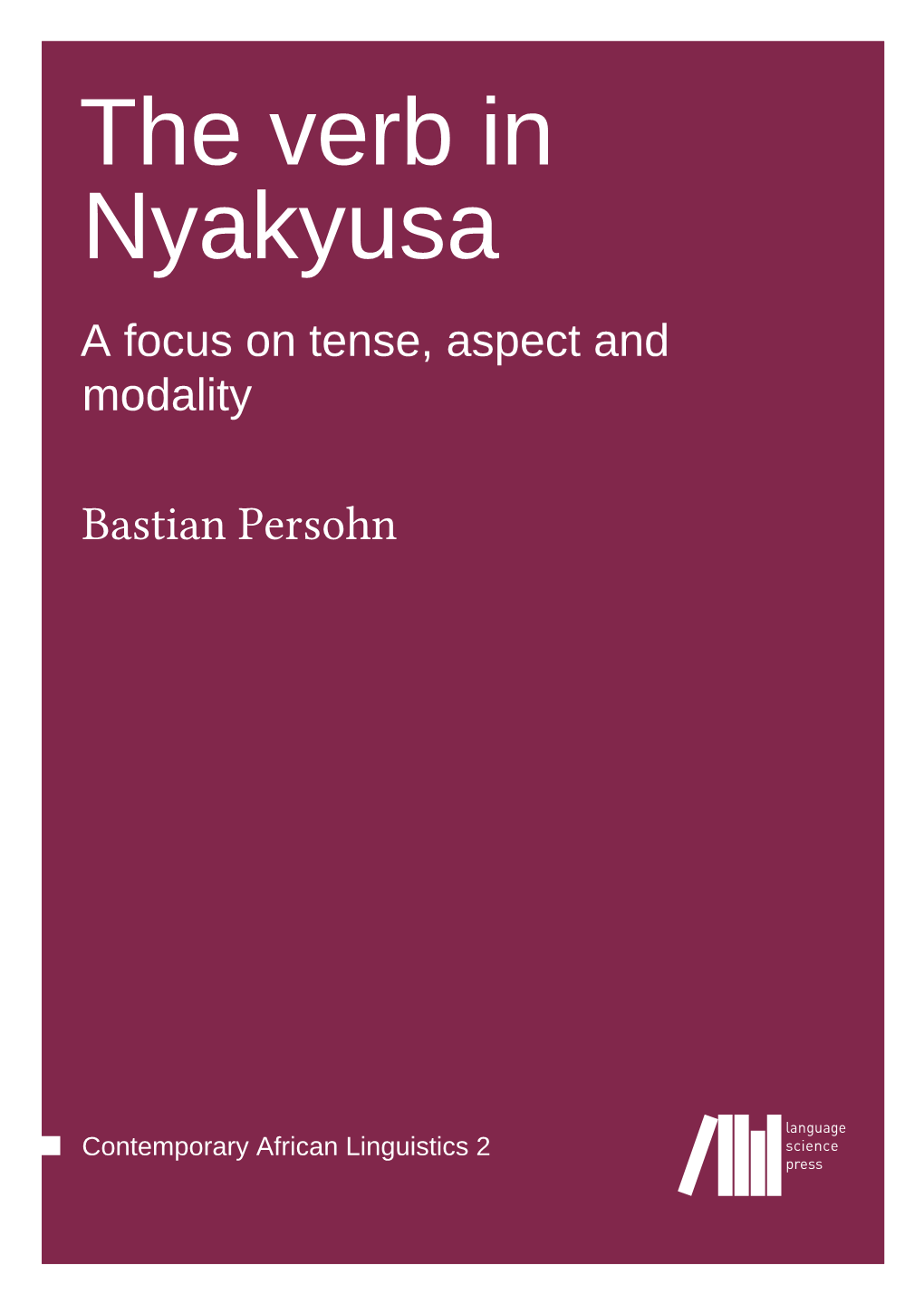 The Verb in Nyakyusa a Focus on Tense, Aspect and Modality