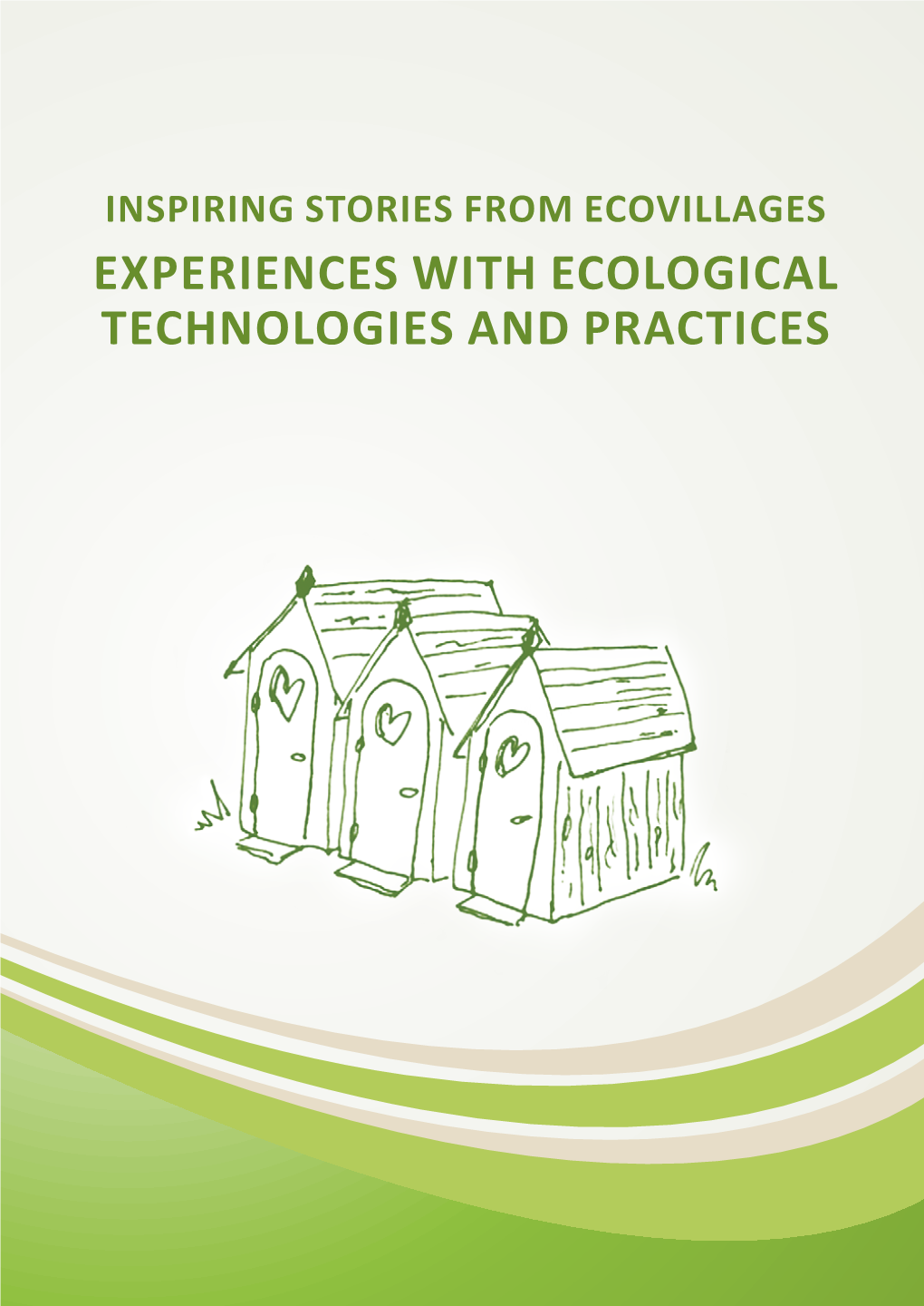 Experiences with Ecological Technologies and Practices