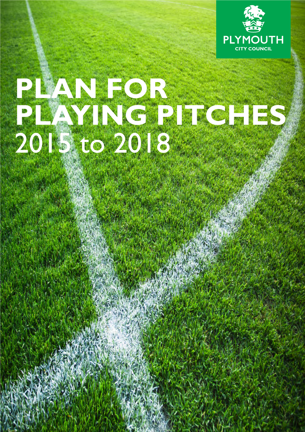 PLAN for PLAYING PITCHES 2015 to 2018