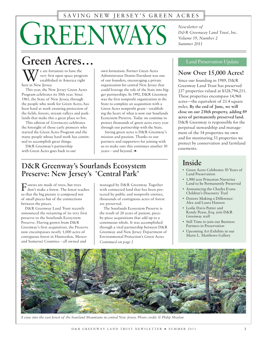 Summer 2011 Green Acres… Land Preservation Update E Are Fortunate to Have the Own Formation