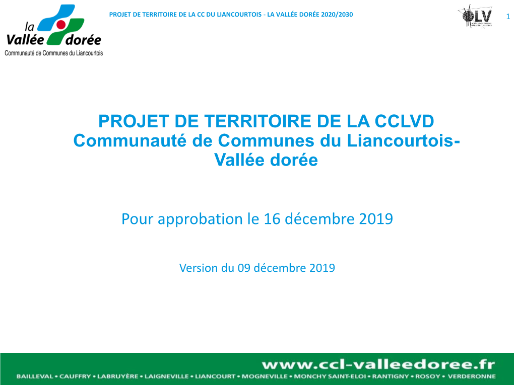 PROJET DE TERRITOIRE DE LA CCLVD Communauté De Communes Du Liancourtois- Vallée Dorée