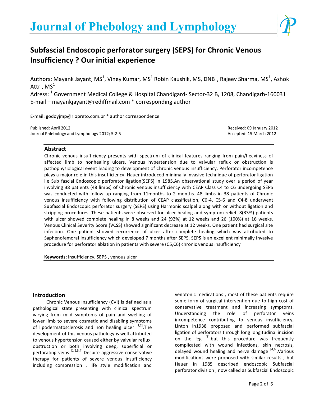 For Chronic Venous Insufficiency ? Our Initial Experience