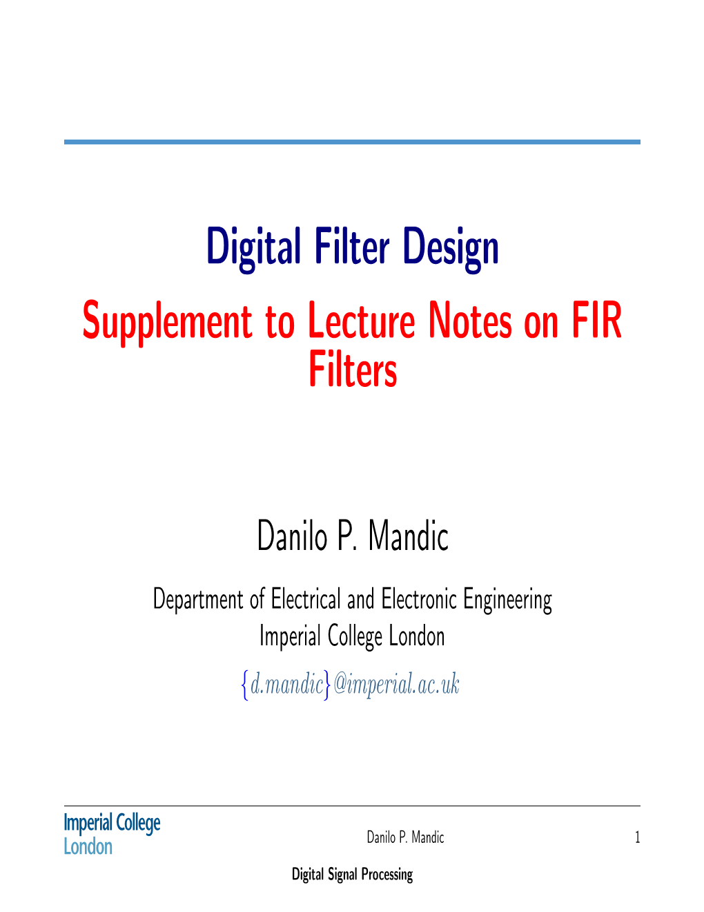 Digital Filter Design Supplement to Lecture Notes on FIR Filters