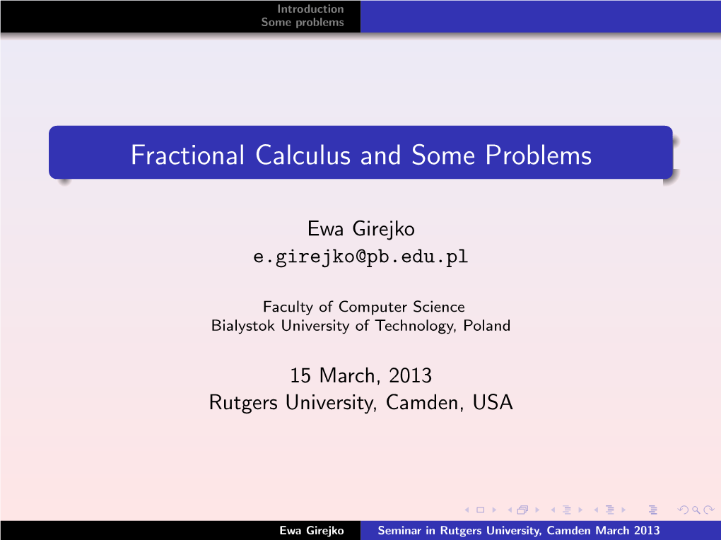 Fractional Calculus and Some Problems