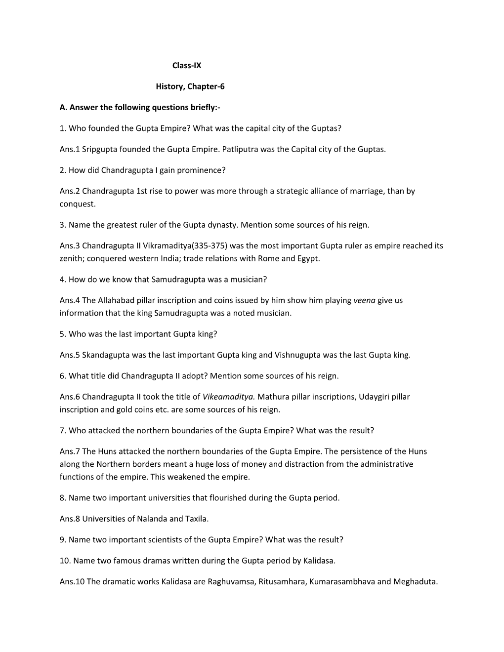 Class-IX History, Chapter-6 A. Answer the Following Questions Briefly:- 1. Who Founded the Gupta Empire? What Was the Capital Ci