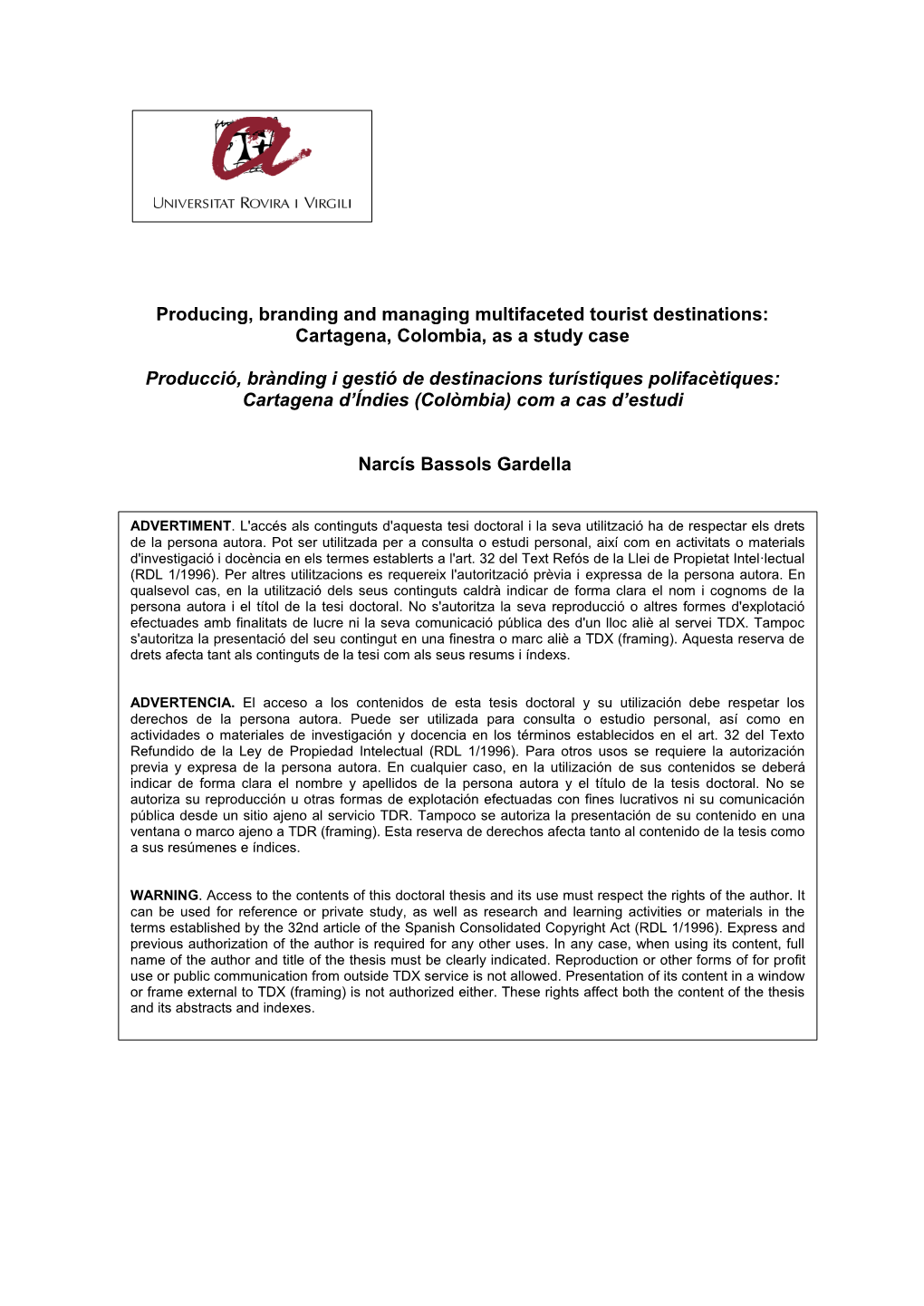 Producing, Branding and Managing Multifaceted Tourist Destinations: Cartagena, Colombia, As a Study Case