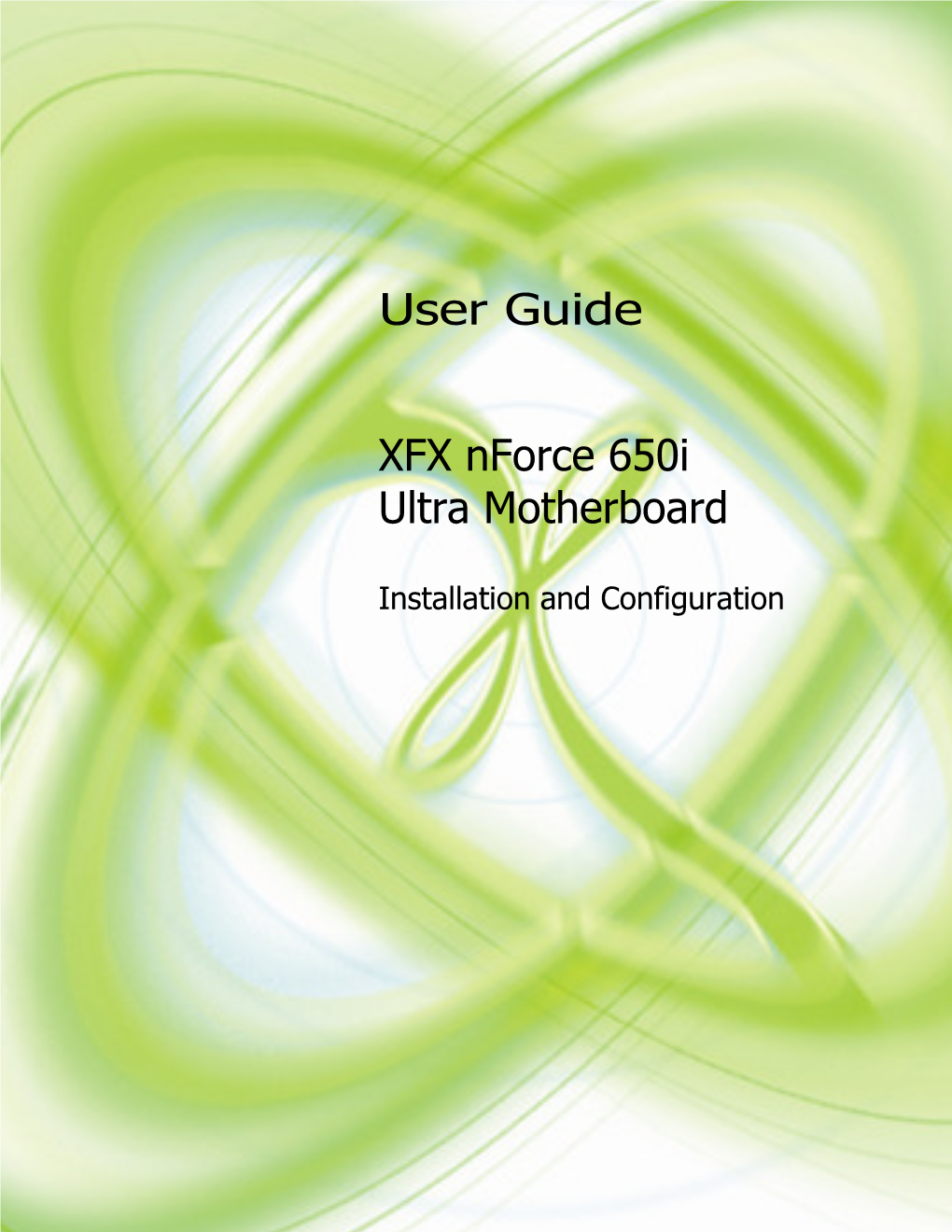 User Guide XFX Nforce 650I Ultra Motherboard