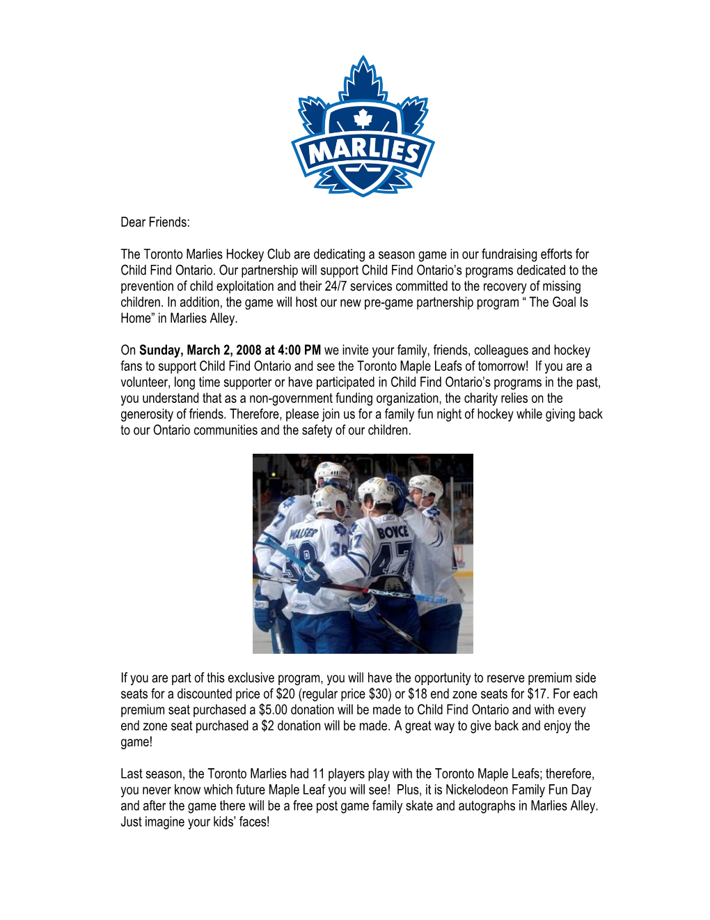 Dear Friends: the Toronto Marlies Hockey Club Are Dedicating a Season Game in Our Fundraising Efforts for Child Find Ontario