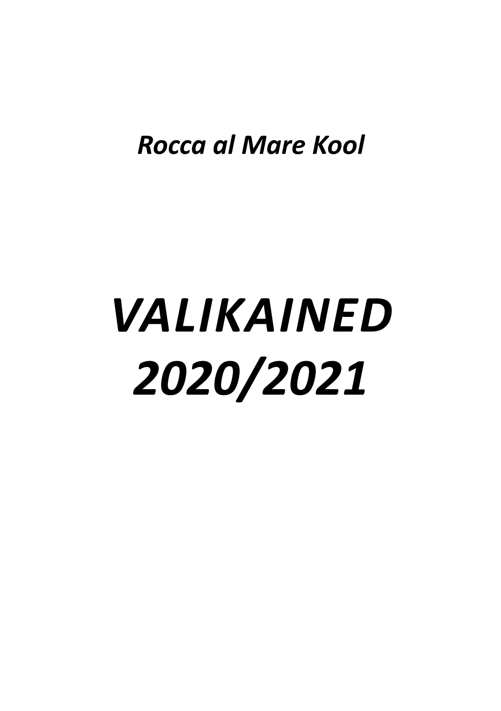 VALIKAINED 2020/2021 Hea Rocca Al Mare Kooli Gümnasist!