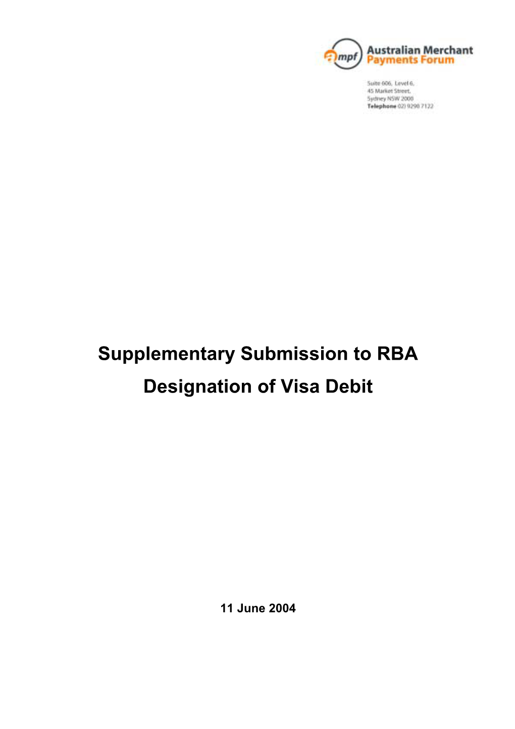Supplementary Submission to RBA Designation of Visa Debit