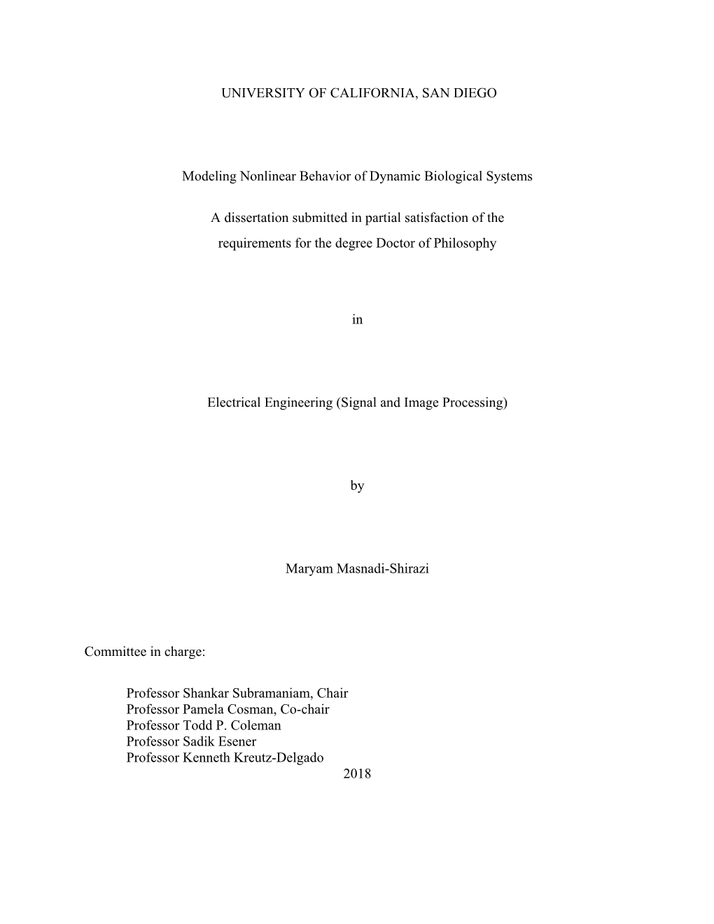 UNIVERSITY of CALIFORNIA, SAN DIEGO Modeling Nonlinear Behavior of Dynamic Biological Systems a Dissertation Submitted in Partia