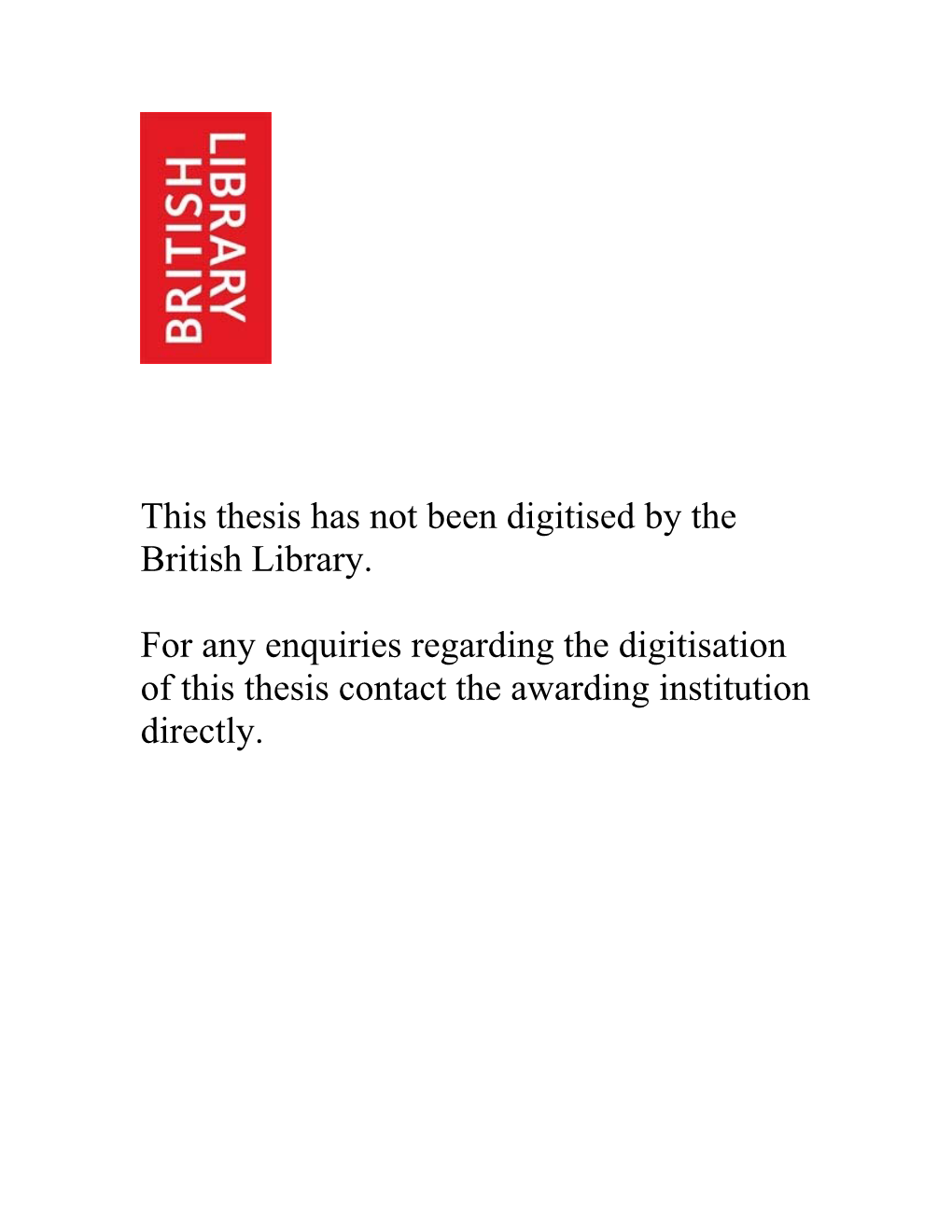 This Thesis Has Not Been Digitised by the British Library. for Any