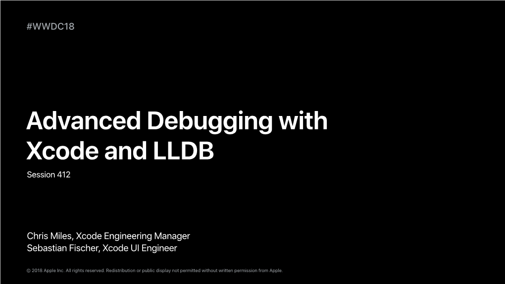 412 WWDC 2018 Advanced Debugging with Xcode And