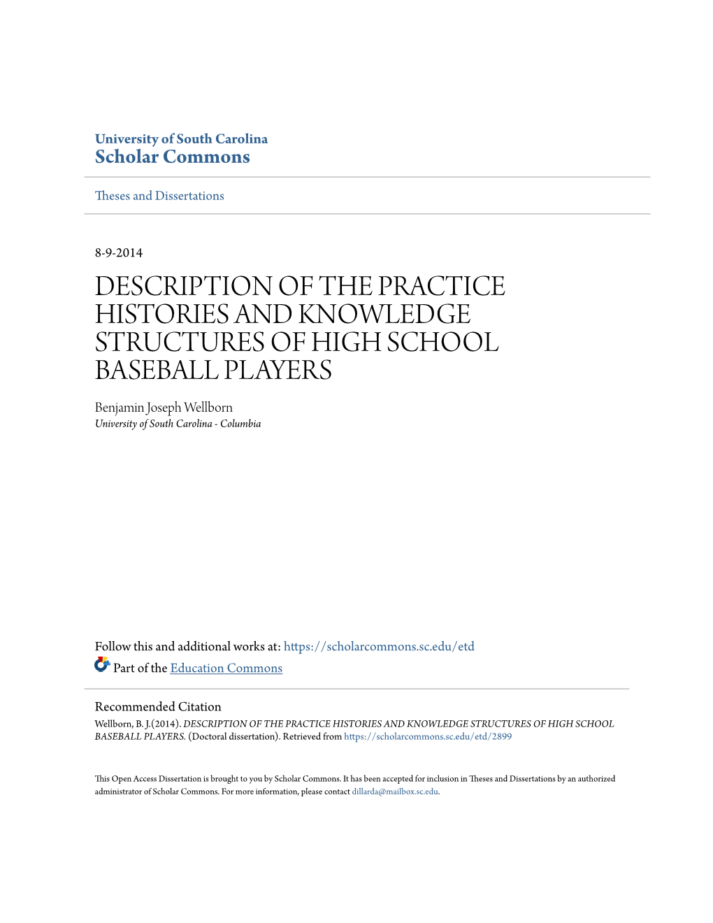 DESCRIPTION of the PRACTICE HISTORIES and KNOWLEDGE STRUCTURES of HIGH SCHOOL BASEBALL PLAYERS Benjamin Joseph Wellborn University of South Carolina - Columbia