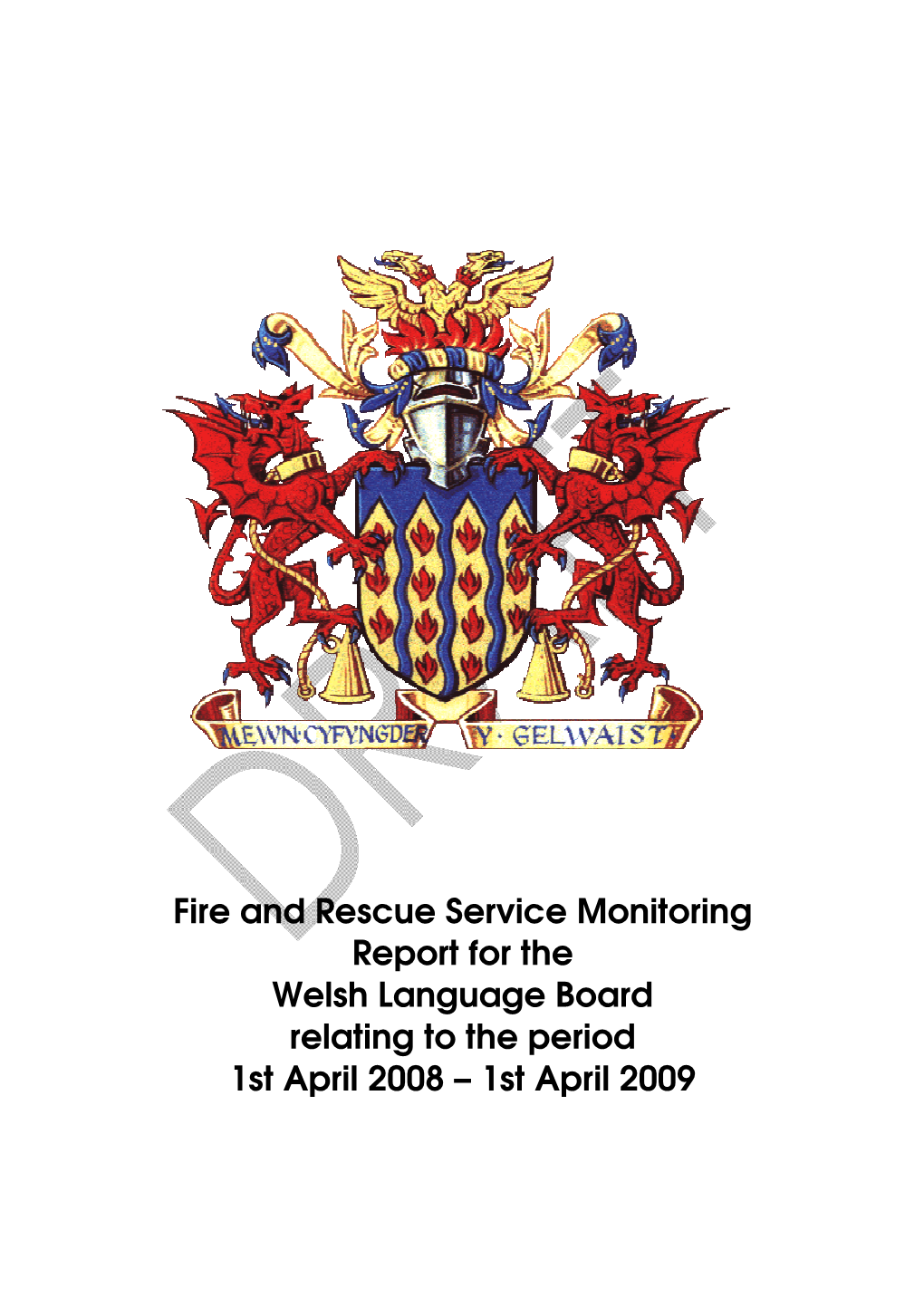 Fire and Rescue Service Monitoring Report for the Welsh Language Board Relating to the Period 1St April 2008 – 1St April 2009