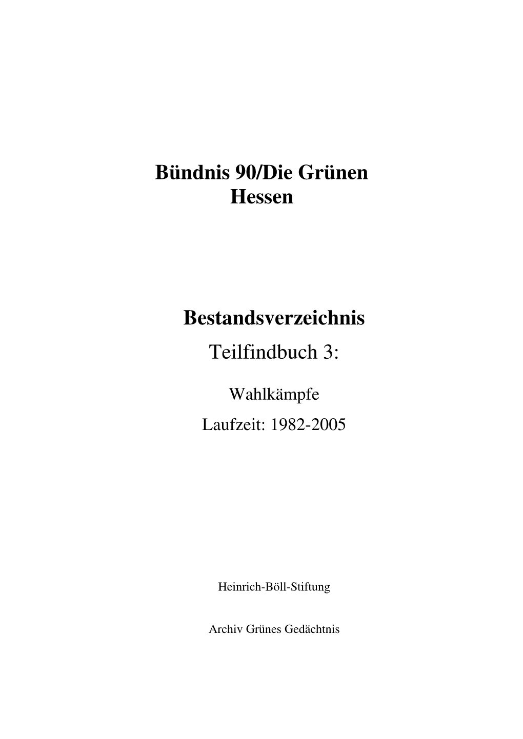Bündnis 90/Die Grünen Hessen Bestandsverzeichnis Teilfindbuch 3