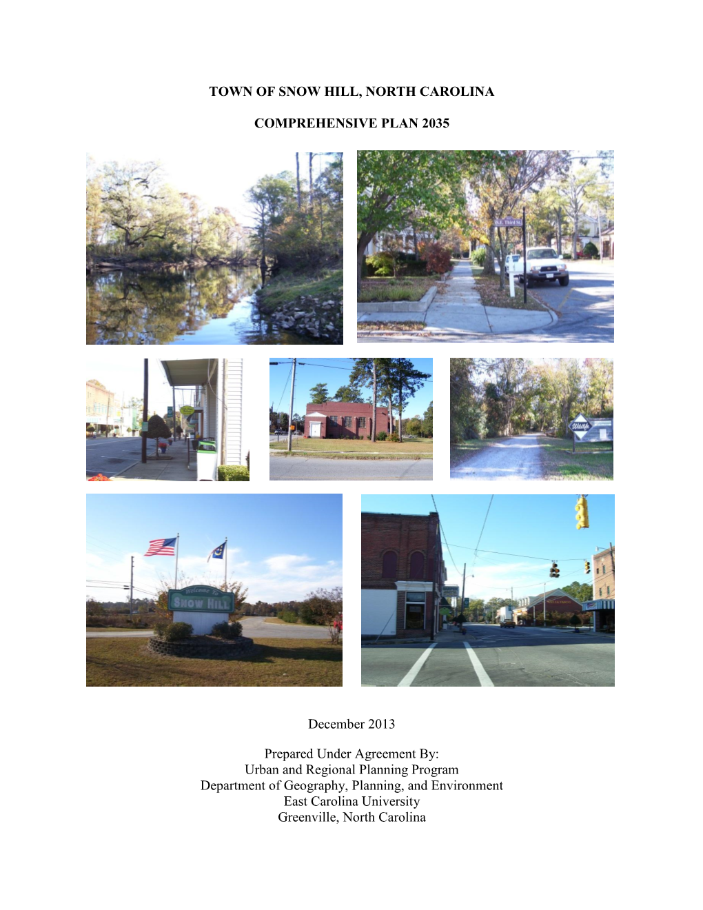 TOWN of SNOW HILL, NORTH CAROLINA COMPREHENSIVE PLAN 2035 December 2013 Prepared Under Agreement By: Urban and Regional Planning
