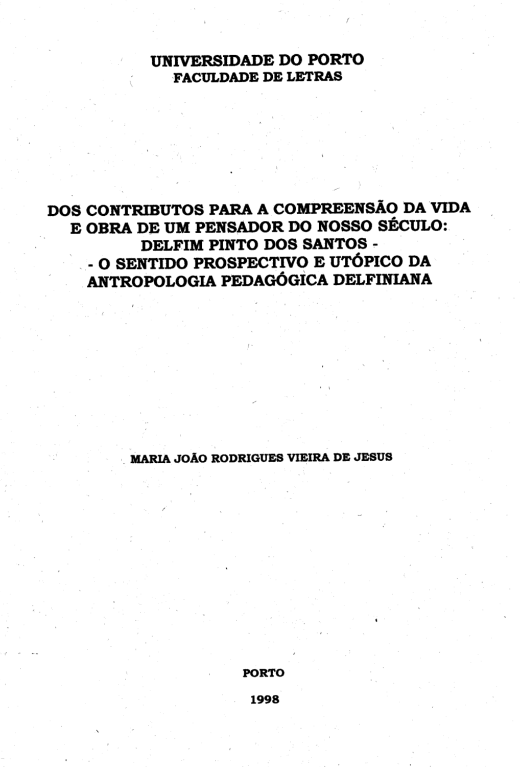 Delfim Pinto Dos Santos - - O Sentido Prospectivo E Utópico Da Antropologia Pedagógica Delfiniana