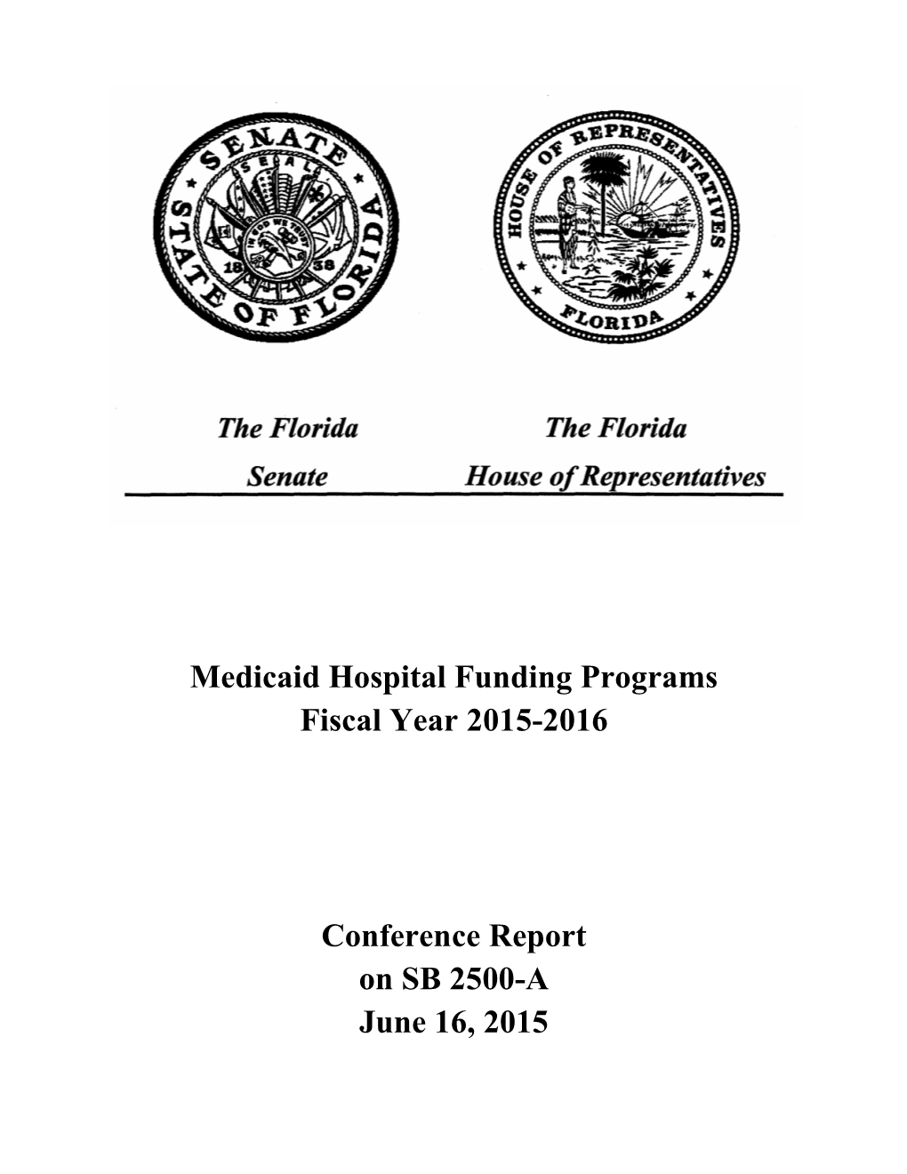 Medicaid Hospital Funding Programs Fiscal Year 2015-2016 Conference