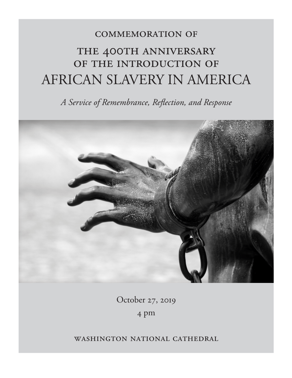 THE 400Th ANNIVERSARY of the Introduction of AFRICAN SLAVERY in AMERICA