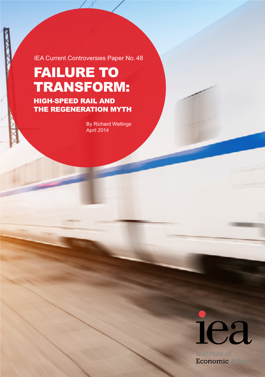Failure to Transform: High-Speed Rail and the Regeneration Myth
