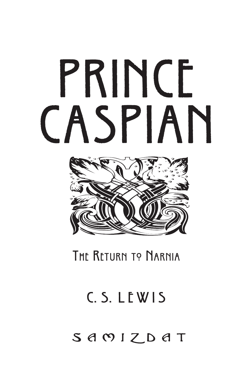 Prince Caspian. (First Published 1951) by C.S