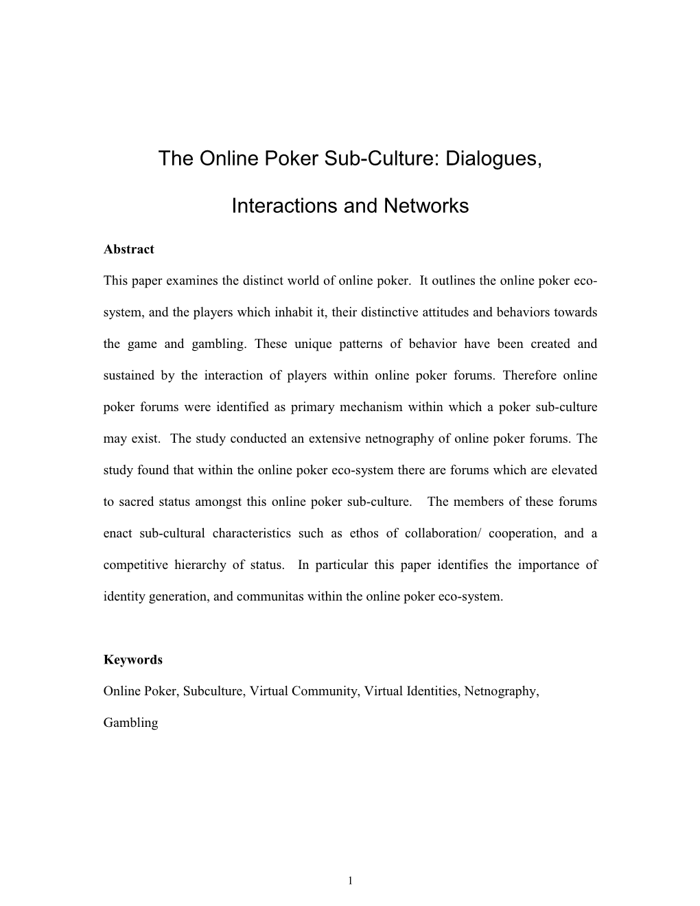 An Netnographic Study of the Online Poker Subculture (Working Title)