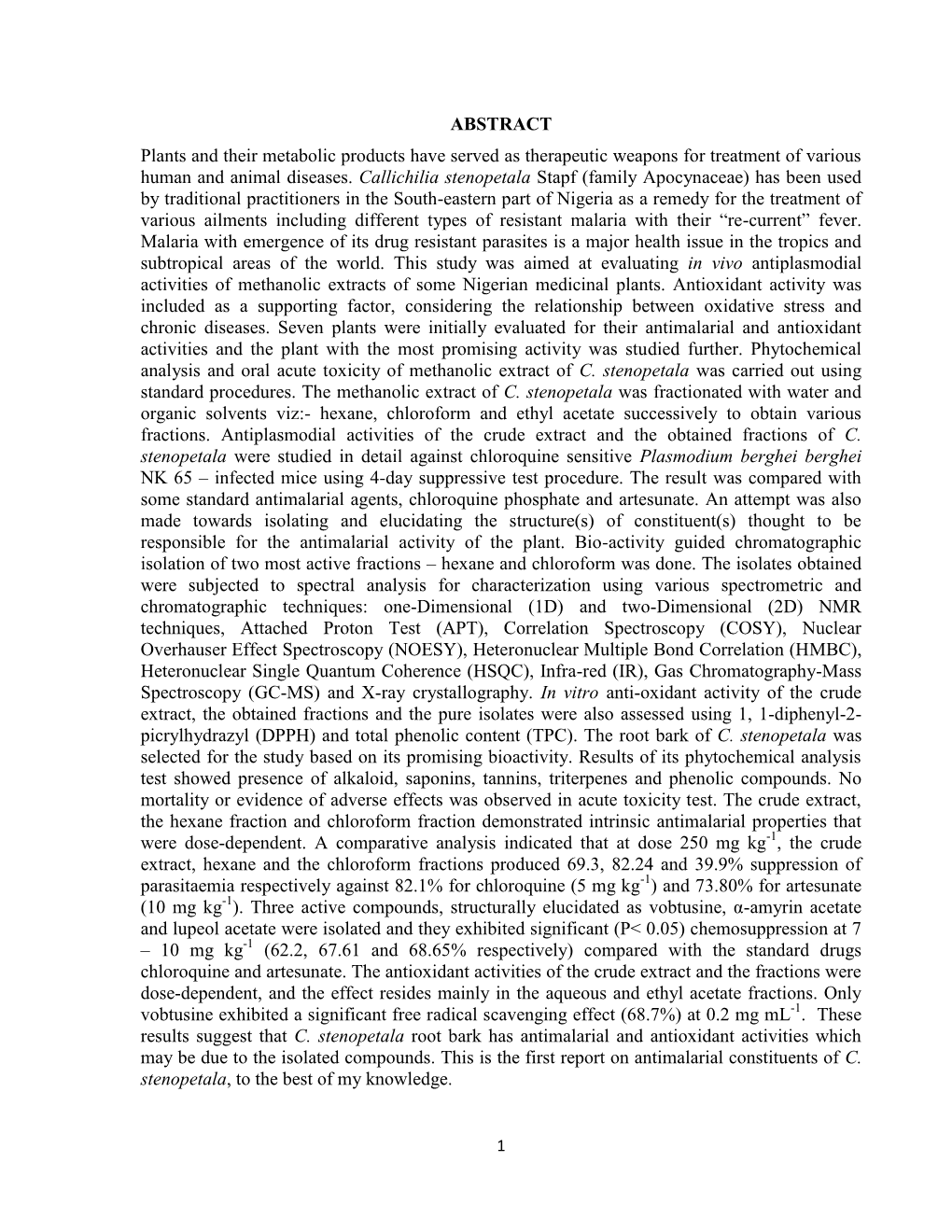 ABSTRACT Plants and Their Metabolic Products Have Served As Therapeutic Weapons for Treatment of Various Human and Animal Diseases