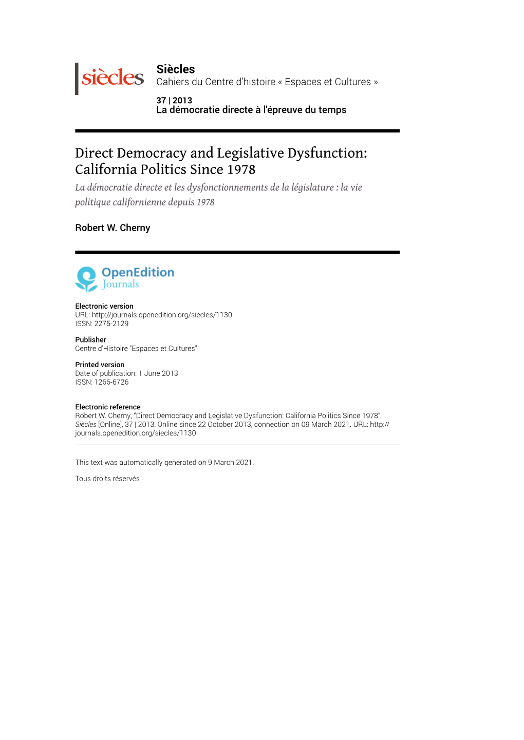 Siècles, 37 | 2013 Direct Democracy and Legislative Dysfunction: California Politics Since 1978 2