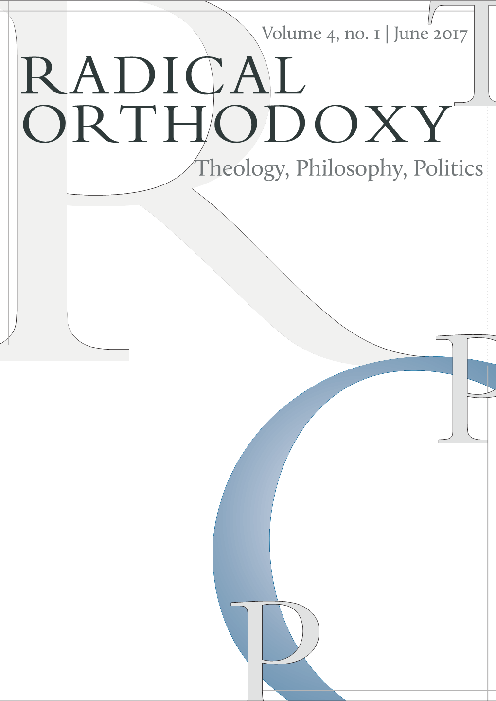 Radical Orthodoxy: Theology, Philosophy, Politics