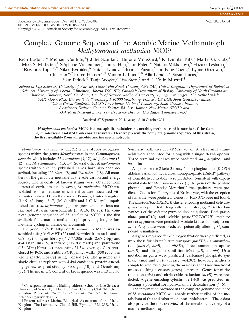 Complete Genome Sequence of the Aerobic Marine Methanotroph Methylomonas Methanica MC09 Rich Boden,1* Michael Cunliffe,1† Julie Scanlan,1 He´Le`Ne Moussard,1 K
