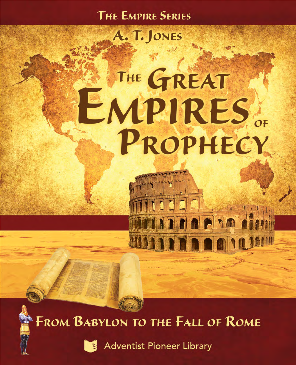 The Great Empires of Prophecy, from Babylon to the Fall of Rome Originaly Published by the Review and Herald Publishing Company in 1898