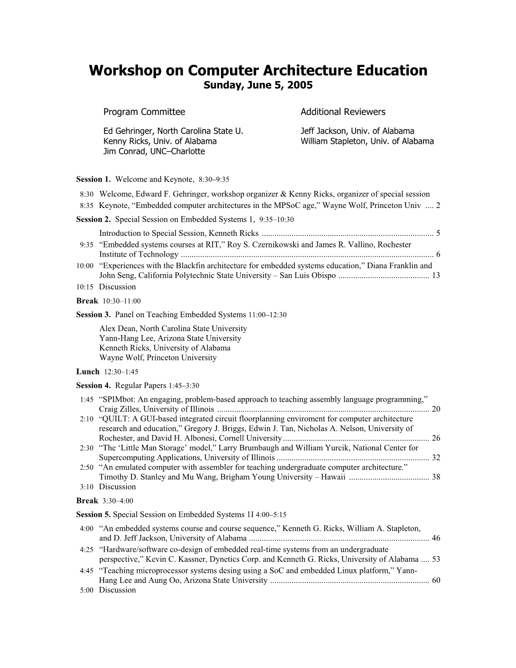 Workshop on Computer Architecture Education Sunday, June 5, 2005