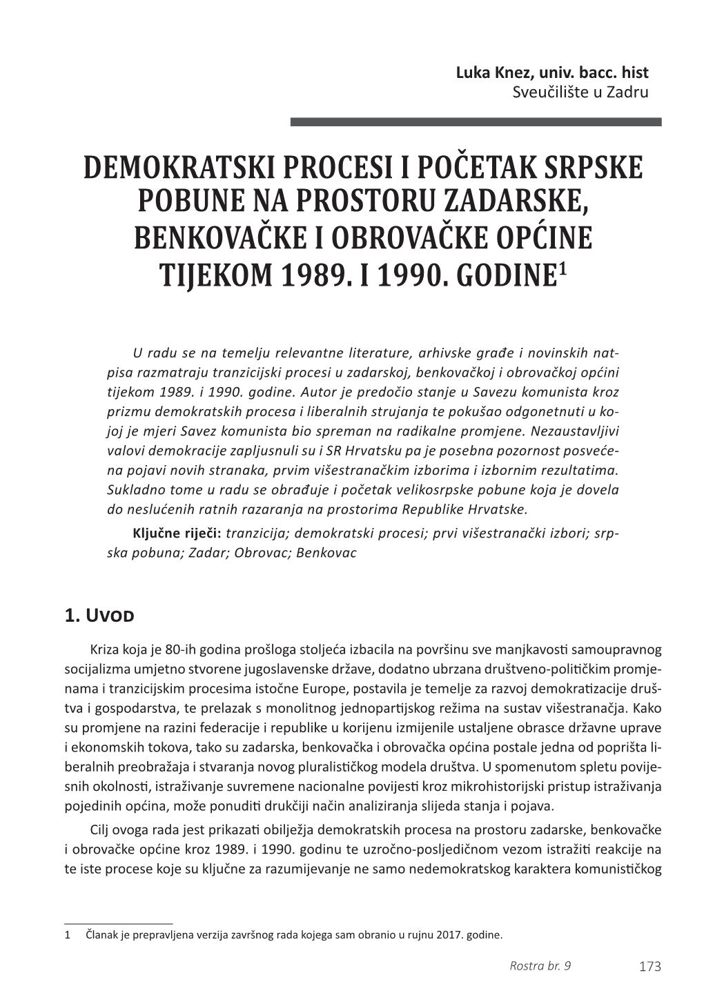 Demokratski Procesi I Početak Srpske Pobune Na Prostoru Zadarske, Benkovačke I Obrovačke Općine Tijekom 1989. I 1990. Godine1