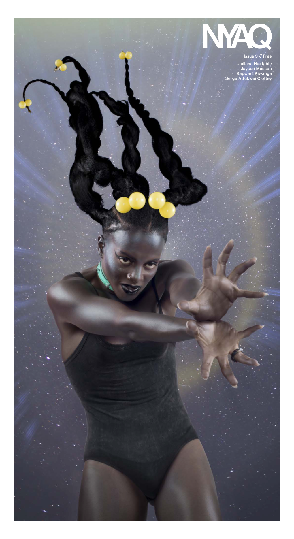 Juliana Huxtable Jayson Musson Kapwani Kiwanga Serge Attukwei Clottey Issue 3 // Free