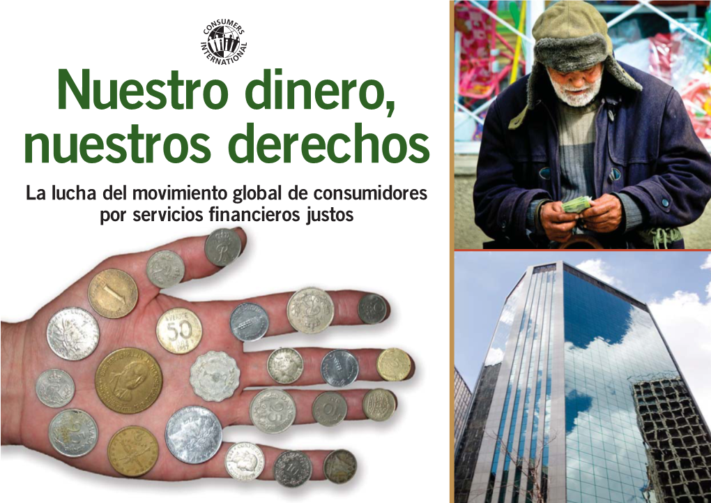 Nuestro Dinero, Nuestros Derechos La Lucha Del Movimiento Global De Consumidores Por Servicios Financieros Justos Acerca De Consumers International (CI)