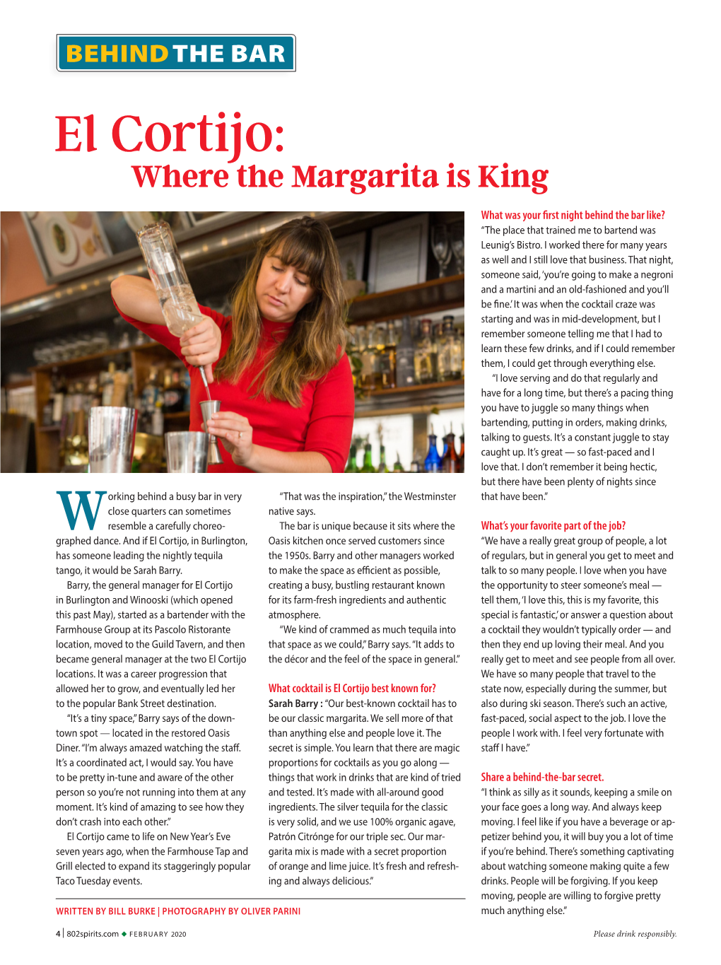 El Cortijo: Where the Margarita Is King What Was Your First Night Behind the Bar Like? “The Place That Trained Me to Bartend Was Leunig’S Bistro