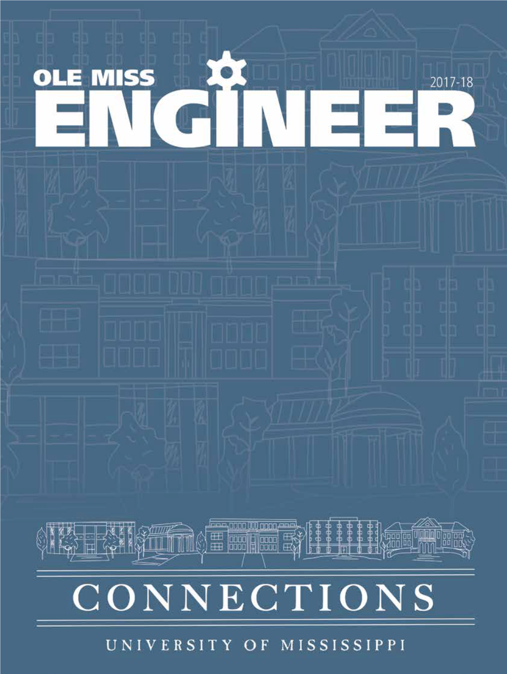 Connections Is the Chosen Theme for the 2017-18 Issue Undergraduate Academics of Ole Miss Engineer