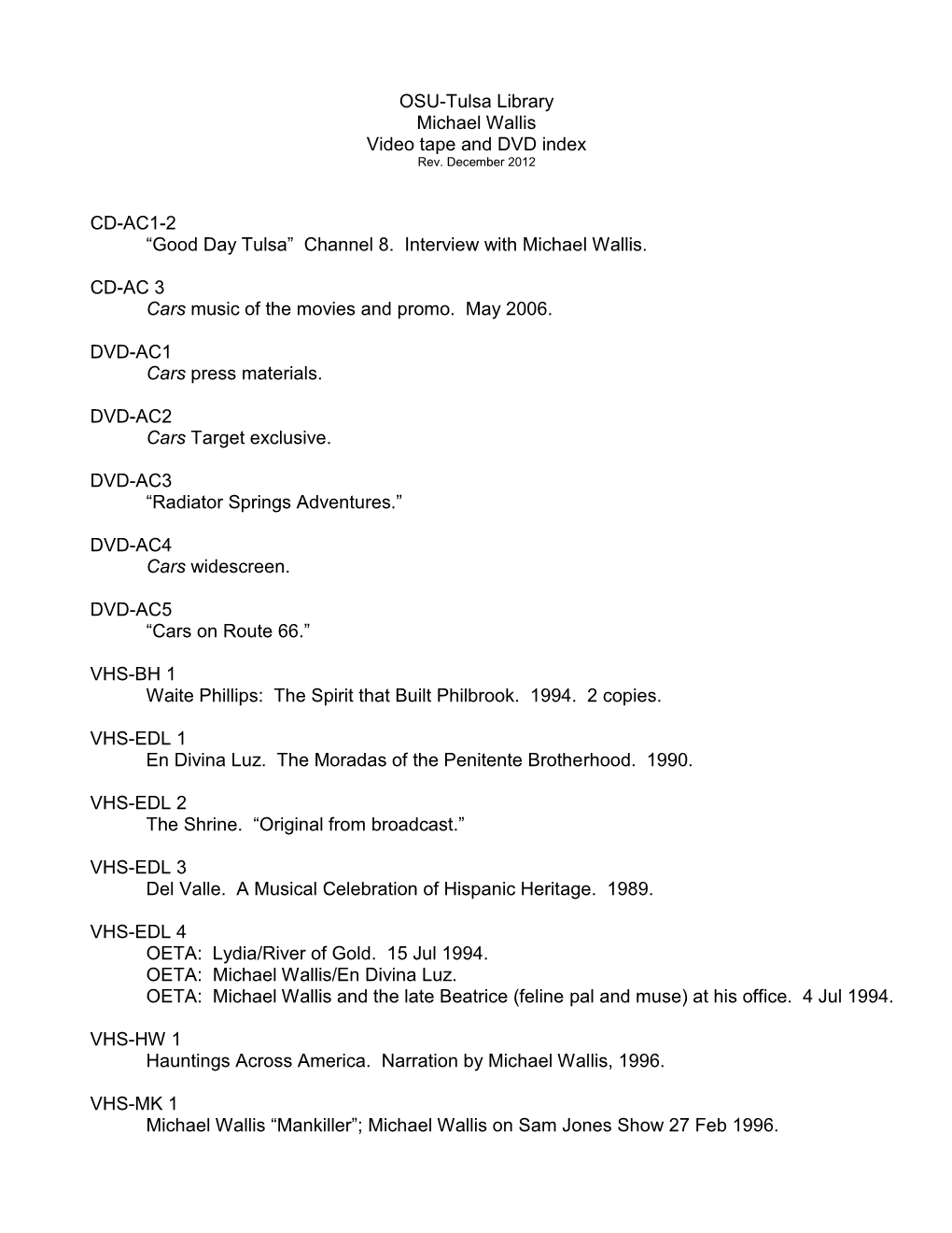 OSU-Tulsa Library Michael Wallis Video Tape and DVD Index CD-AC1-2