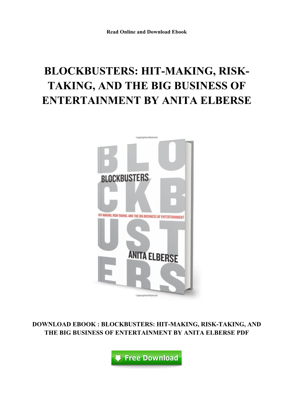 Hit-Making, Risk-Taking, and the Big Business Of